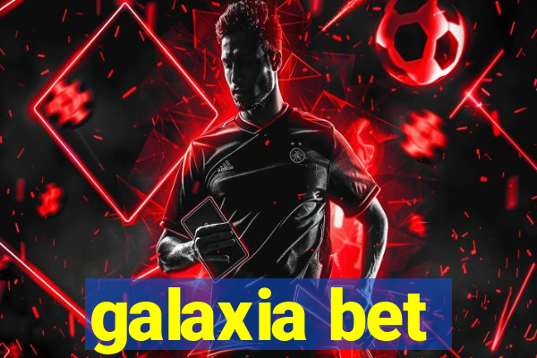 galaxia bet